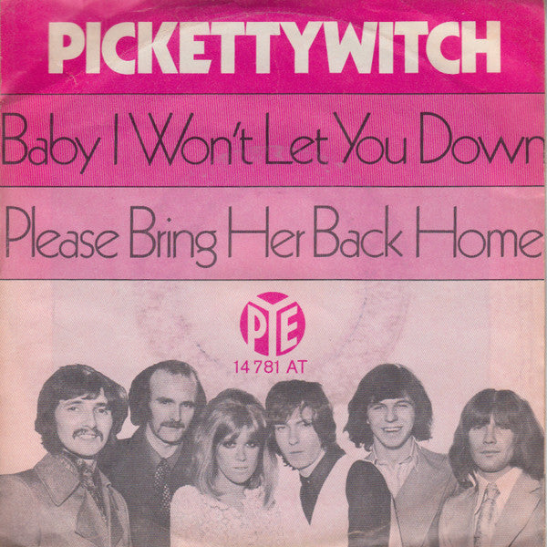 Pickettywitch : Baby I Won't Let You Down / Please Bring Her Back Home (7", Single)