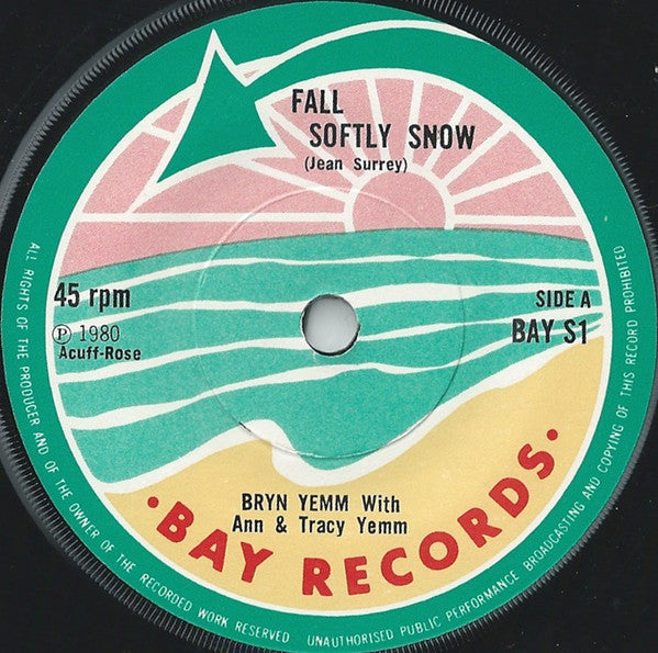 Bryn Yemm With Ann Yemm & Tracy Yemm : Fall Softly Snow (7")