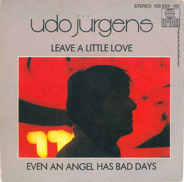 Udo Jürgens : Leave A Little Love / Even An Angel Has Bad Days (7", Single)