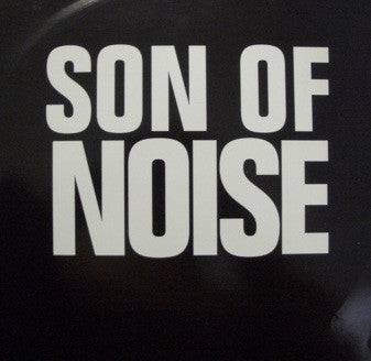 Son Of Noise : Son Of Noise / Ill Justice (12")