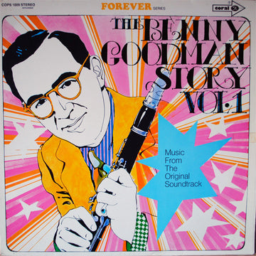 Benny Goodman : The Benny Goodman Story Vol. 1 (Music From The Original Soundtrack) (LP, Comp)