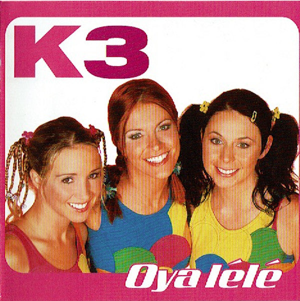 K3 : Oya Lélé (CD, Album, Copy Prot.)