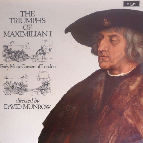 The Early Music Consort Of London Directed By David Munrow : The Triumphs Of Maximillian I (LP)