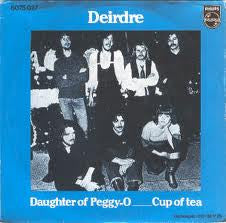 Deirdre : Daughter Of Peggy-O / Cup Of Tea (7", Single)