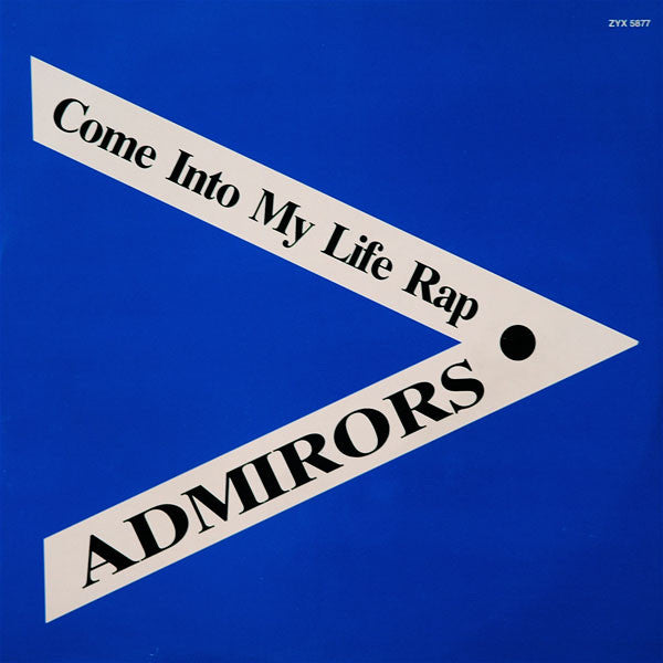 The Admirers : Come Into My Life Rap (12")