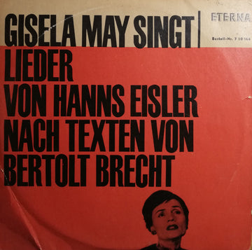 Gisela May, Hanns Eisler, Bertolt Brecht : Gisela May Singt Lieder Von Hanns Eisler Nach Texten Von Bertolt Brecht (10", Mono, RP)