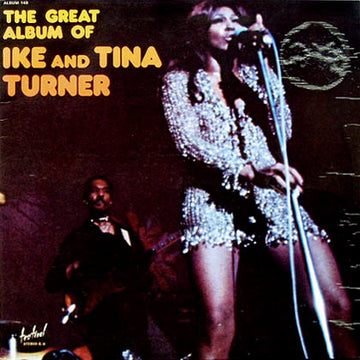 Ike & Tina Turner : The Great Album Of Ike And Tina Turner (LP, Album, RE + LP, Album, RE + Comp)