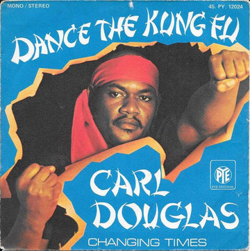 Carl Douglas : Dance The Kung Fu (7", Single)