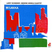 Larry Schneider - Diederik Wissels Quartet : Milanka (LP, Album)