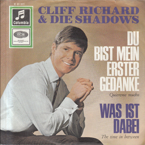 Cliff Richard & The Shadows : Du Bist Mein Erster Gedanke (Quiereme Mucho) / Was Ist Dabei (The Time In Between) (7", Single)