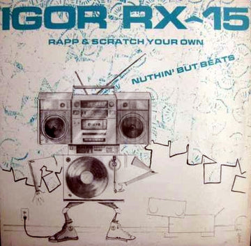 Igor RX-15 : Nuthin' But Beats (12")