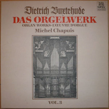 Dieterich Buxtehude - Michel Chapuis : Das Orgelwerk • Organ Works • L'Œuvre D'Orgue Vol. 3 (2xLP + Box)