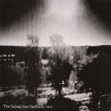 The Tallest Man On Earth : 1904 (7", Single, Ltd)