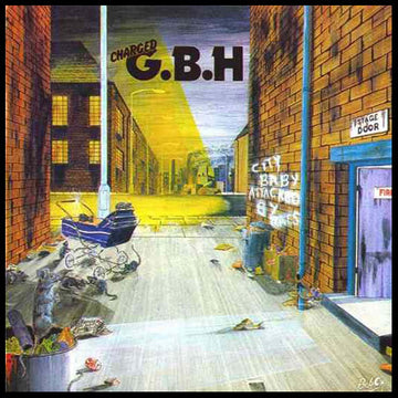 Charged G.B.H* : City Baby Attacked By Rats (LP, Album)