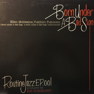 Ellen McIlwaine : Born Under A Bad Sign / Ain't No Two Ways To It (It's Love) (12")