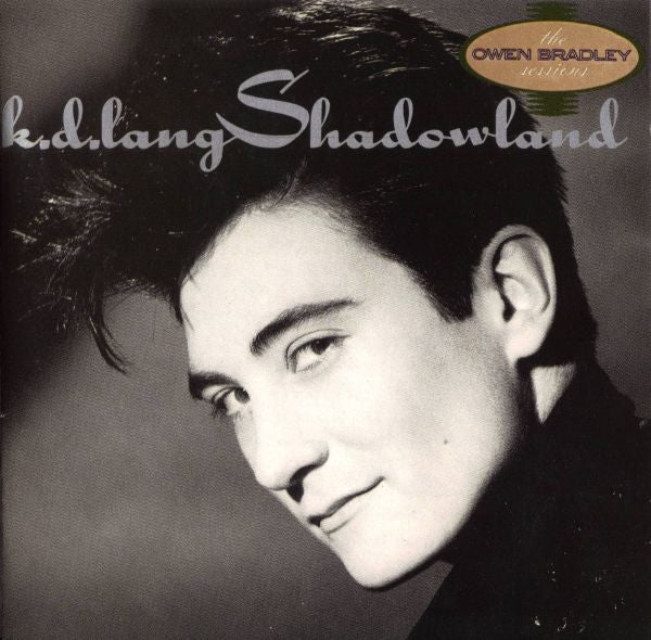 k.d. lang : Shadowland (The Owen Bradley Sessions) (CD, Album, RE)