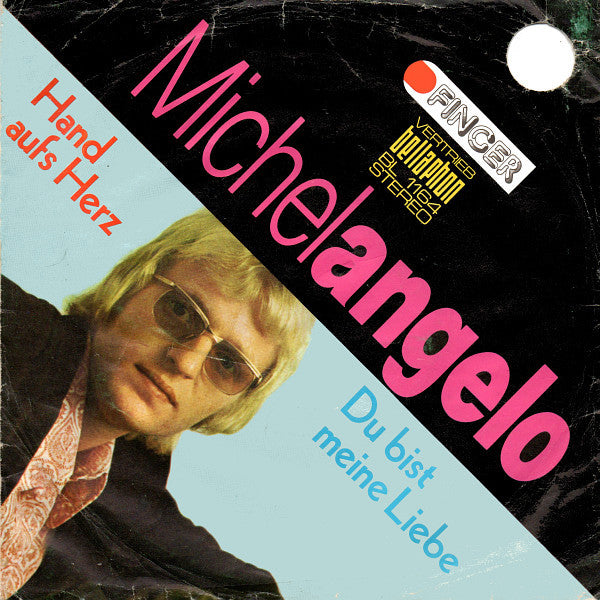Michelangelo (3) : Du Bist Meine Liebe / Hand Aufs Herz (7", Single)