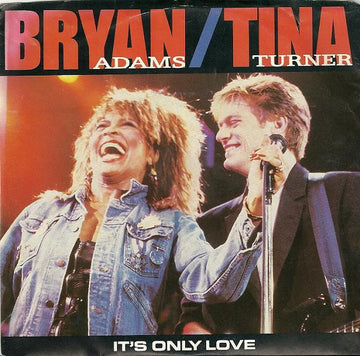 Bryan Adams / Tina Turner : It's Only Love (7", Single)