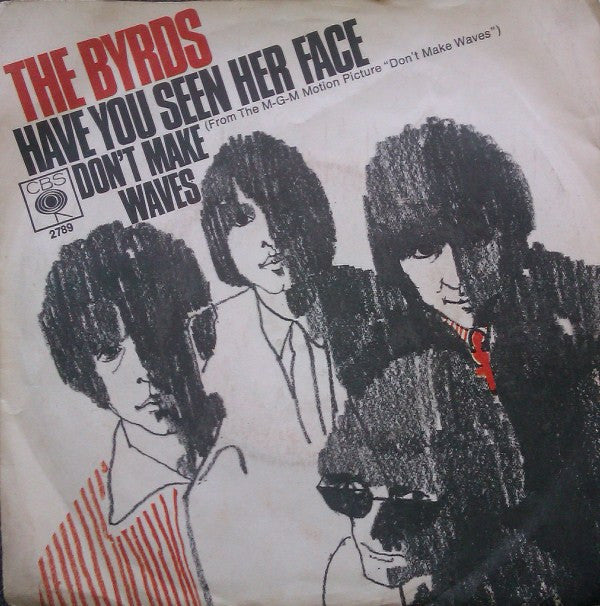 The Byrds : Have You Seen Her Face (7", Single)