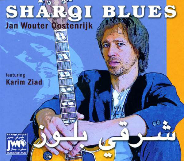 Jan Wouter Oostenrijk : Sharqi Blues (CD, Album)