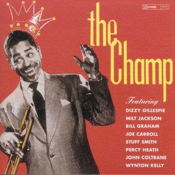 Dizzy Gillespie : The Champ (CD, Comp, RE, RM)