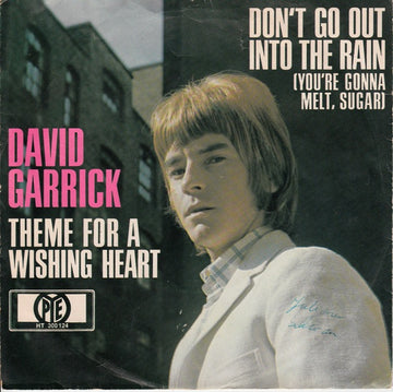 David Garrick : Don't Go Out Into The Rain (You're Gonna Melt, Sugar) / Theme For A Wishing Heart (7", Single, Num)