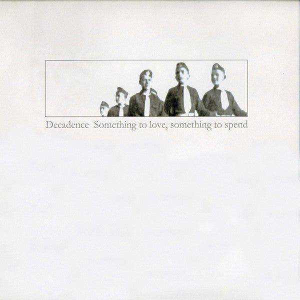 Decadence : Something To Love, Something To Spend (LP, MiniAlbum, Ltd)