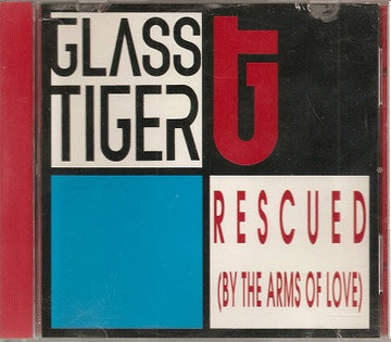 Glass Tiger : Rescued (By The Arms Of Love) (CD, Maxi, Promo)