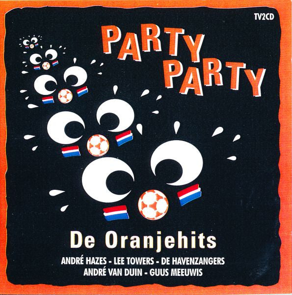 Various : Party Party - De Oranjehits (2xCD, Comp)