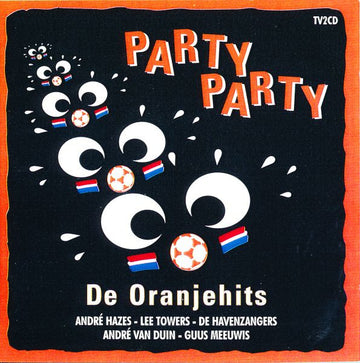 Various : Party Party - De Oranjehits (2xCD, Comp)