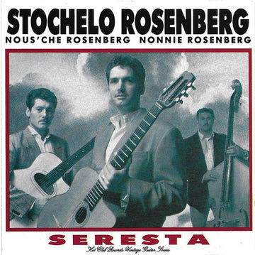 Stochelo Rosenberg, Nous'che Rosenberg, Nonnie Rosenberg, The Rosenberg Trio : Seresta (CD, Album, RE)