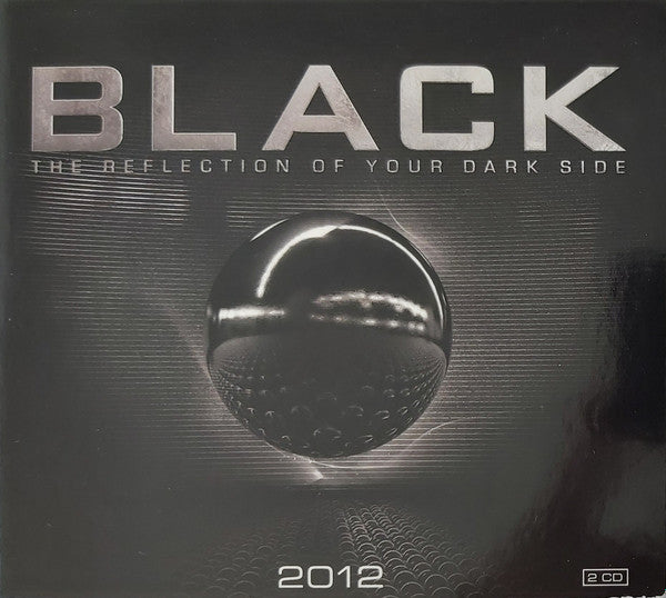 Various : Black 2012 - The Reflection Of Your Dark Side (2xCD, Comp, Mixed)