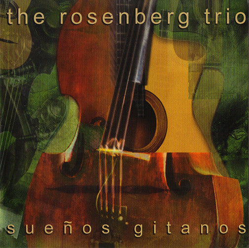 The Rosenberg Trio : Sueños Gitanos (CD, Album)