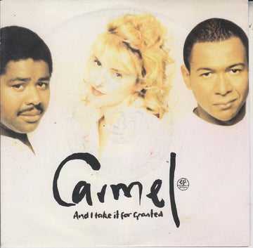Carmel (2) : And I Take It For Granted (7", Single)