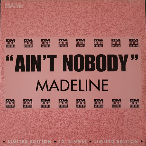 Madeline (5) : Ain't Nobody (12", Ltd)