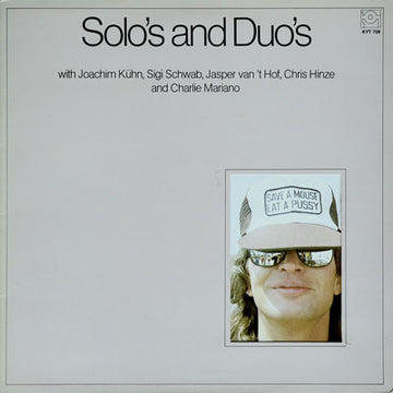 Joachim Kühn, Siegfried Schwab, Jasper Van't Hof, Chris Hinze And Charlie Mariano : Solo's And Duo's (LP, Album)