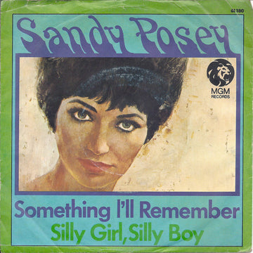 Sandy Posey : Something I'll Remember / Silly Girl, Silly Boy (7", Single)