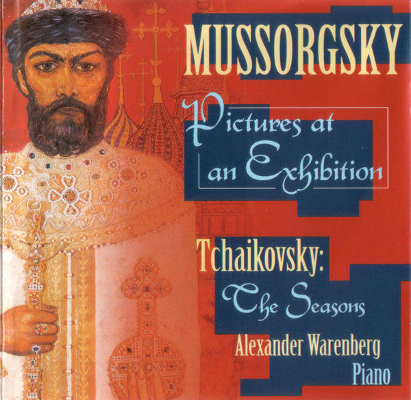 Modest Mussorgsky - Pyotr Ilyich Tchaikovsky - Alexander Warenberg : Pictures At An Exhibition - The Seasons (2xCD, Comp)