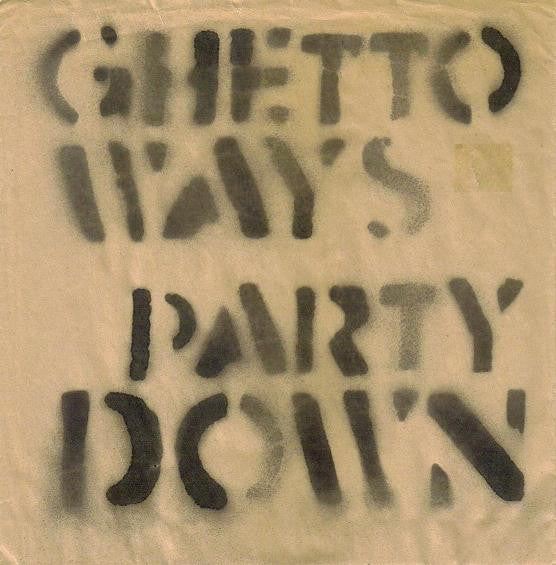Ghetto Ways : Party Down (7", Ltd, Num, Spr)