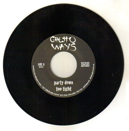 Ghetto Ways : Party Down (7", Ltd, Num, Spr)