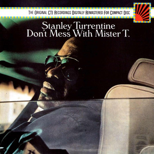 Stanley Turrentine : Don't Mess With Mister T. (CD, Album, RE, RM)