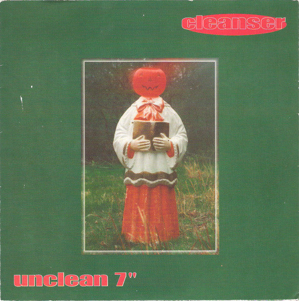 Cleanser : Unclean (7")