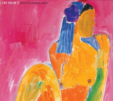 Oh Mercy : Great Barrier Grief (CD, Album)