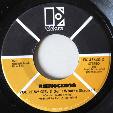 Rhinoceros (2) : You're My Girl (I Don't Want To Discuss It) (7", Single)