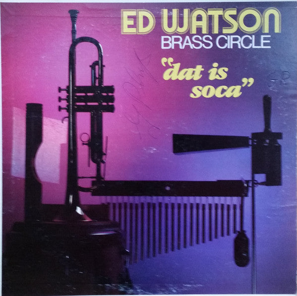 Ed Watson And The Brass Circle : Dat Is Soca (LP, Album)