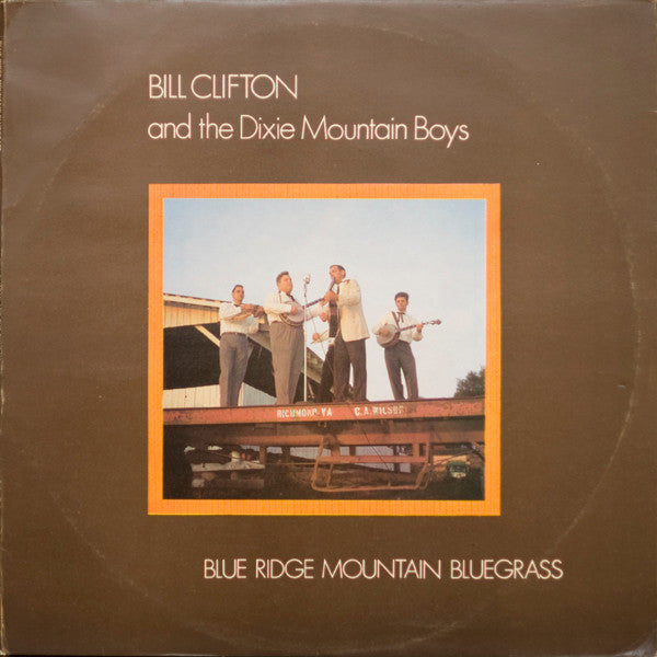 Bill Clifton And His Dixie Mountain Boys : Blue Ridge Mountain Bluegrass (LP, Album)