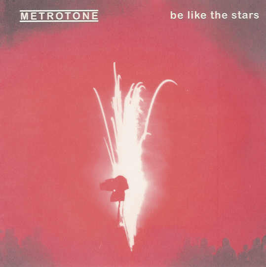 Metrotone : Be Like The Stars (7", Single)