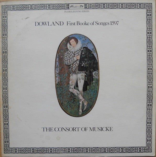 John Dowland, The Consort Of Musicke : First Booke Of Songes 1597 (2xLP)