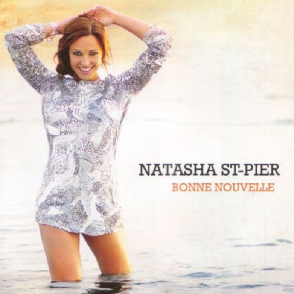 Natasha St-Pier : Bonne Nouvelle (CD, Album)