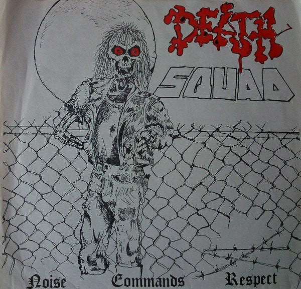 Death Squad (7) : Noise Commands Respect (7", EP)